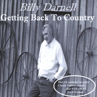 BILLY DARNELL: Getting Back to Country