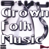 Billy : Grown Folk Music
