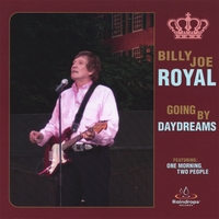 Billy Joe Royal : Going By Daydreams