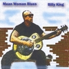 BILLY KING: Mean Woman Blues