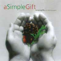 Simple Gifts w/Billy McLaughlin : A Simple Gift