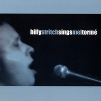 Billy Stritch : Billy Stritch Sings Mel Tormé