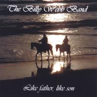 The Billy Webb Band : Like father, like son