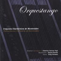 Daniel Binelli & Polly Ferman : With Philharmonic Orchestra of Montevideo: Orquestango 2