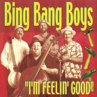 Bing Bang Boys : I'm Feeling Good