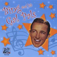 BING CROSBY: Bing & His Gal Pals