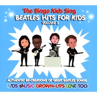 Bingo Kids : The Bingo Kids Sing Beatles Hits For Kids Volume 2
