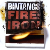 Bintangs : Fire And Iron
