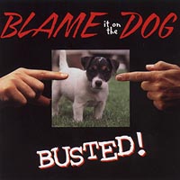 Blame it on the Dog : Busted