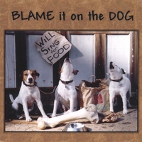Blame it on the Dog : Will Sing for Food