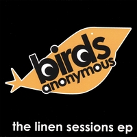 Birds Anonymous : The Linen Sessions EP