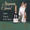 TANNER/BILIDES/DURBIN/MCMILLAN/PETERS/SAGORIN/SCARLATA-ROWE: Magnum Opuss!: Cabaret Songs by B. Iris Tanner