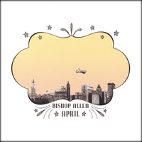 Bishop Allen : April EP