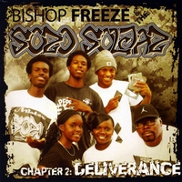 Bishop Freeze & The Sozo Soljaz : Chapter 2: Deliverence
