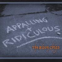 THE BISON CHIPS: Appalling and Ridiculous