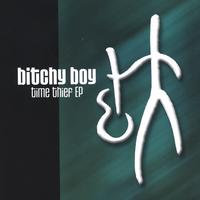 Bitchy Boy : Time Thief EP
