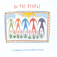 Various Artists : BI THE PEOPLE: A compilation of bisexual artists & friends