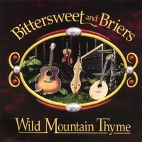 Bittersweet and Briers : Wild Mountain Thyme