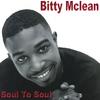 BITTY MCLEAN: Soul To Soul