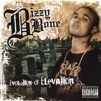 Bizzy Bone : Evolution Of Elevation