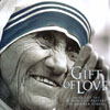 BRADLEY JAMES: Gift Of Love, Music To The Words And Prayers Of Mother Teresa