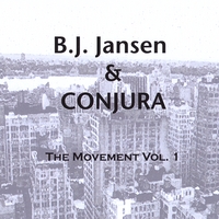 B.J. Jansen : B.J. Jansen & Conjura(The Movement Vol. 1)