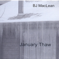 BJ MacLean : January Thaw
