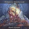 BJØRN LYNNE: Return to Witchwood