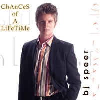 BJ Speer : Chances Of A Lifetime