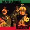 BANA KADORI: Agwambo