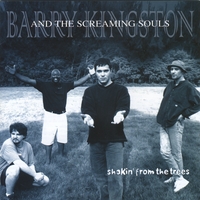 Barry Kingston and the Screaming Souls : Shakin' from the Trees