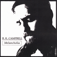 B. K. CAMPBELL: Melancholia