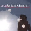 BRIAN KIMMEL: LOVE2 Journey of the Heart