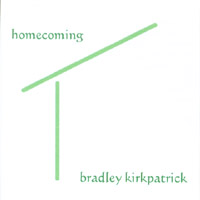 Bradley Kirkpatrick : Homecoming