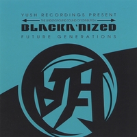 BLACKANIZED: future generations