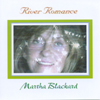 MARTHA BLACKARD: River Romance