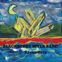 Blackberry River Band: River City