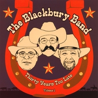 Blackbury Band : Thirty Years Too Late