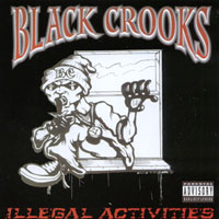 Black Crooks : Illegal Activities