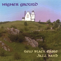 New Black Eagle Jazz Band : Higher Ground