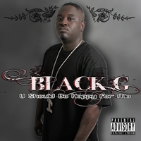 Black-G : U Should Be Happy For Me