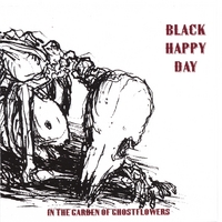 Black Happy Day : In the Garden of Ghostflowers
