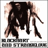 BLACKHART AND STRANGELOVE: Don't Set Yourself on Fire