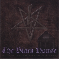 THE BLACK HOUSE: A Tribute to Anton S. LaVey