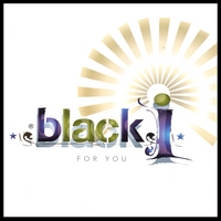 black i : FOR YOU