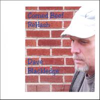 DAVE BLACKLEDGE: Corned Beef ReHash