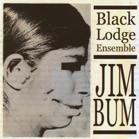 Black Lodge Ensemble : Jim-bum