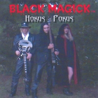 BLACK MAGICK : HOKUS POKUS
