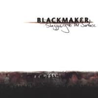 Blackmaker : Staggering To The Surface