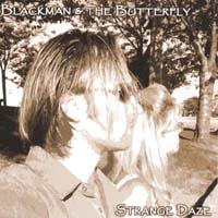 BLACKMAN & THE BUTTERFLY: Strange Daze